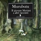 Murubutu - Il Giovane Mariani E Altri Racconti